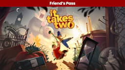 It Takes Two Friend's Pass