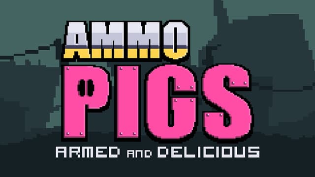 Ammo Pigs: Armed and Delicious