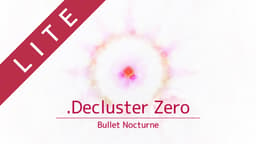 .Decluster Zero: Bullet Nocturne Lite - Bullet Hell Shmup